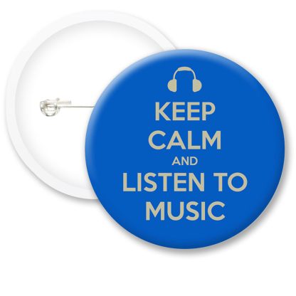 Keep Calm and Listen.. Button Badges