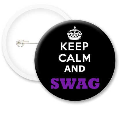 Keep Calm and SWAG Button Badges