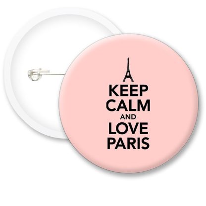 Keep Calm and Love Paris Button Badges